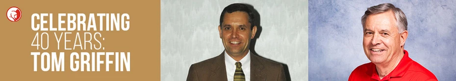 Celebrating 40 Years: Tom Griffin