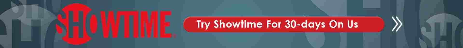 Try Showtime Free On Us