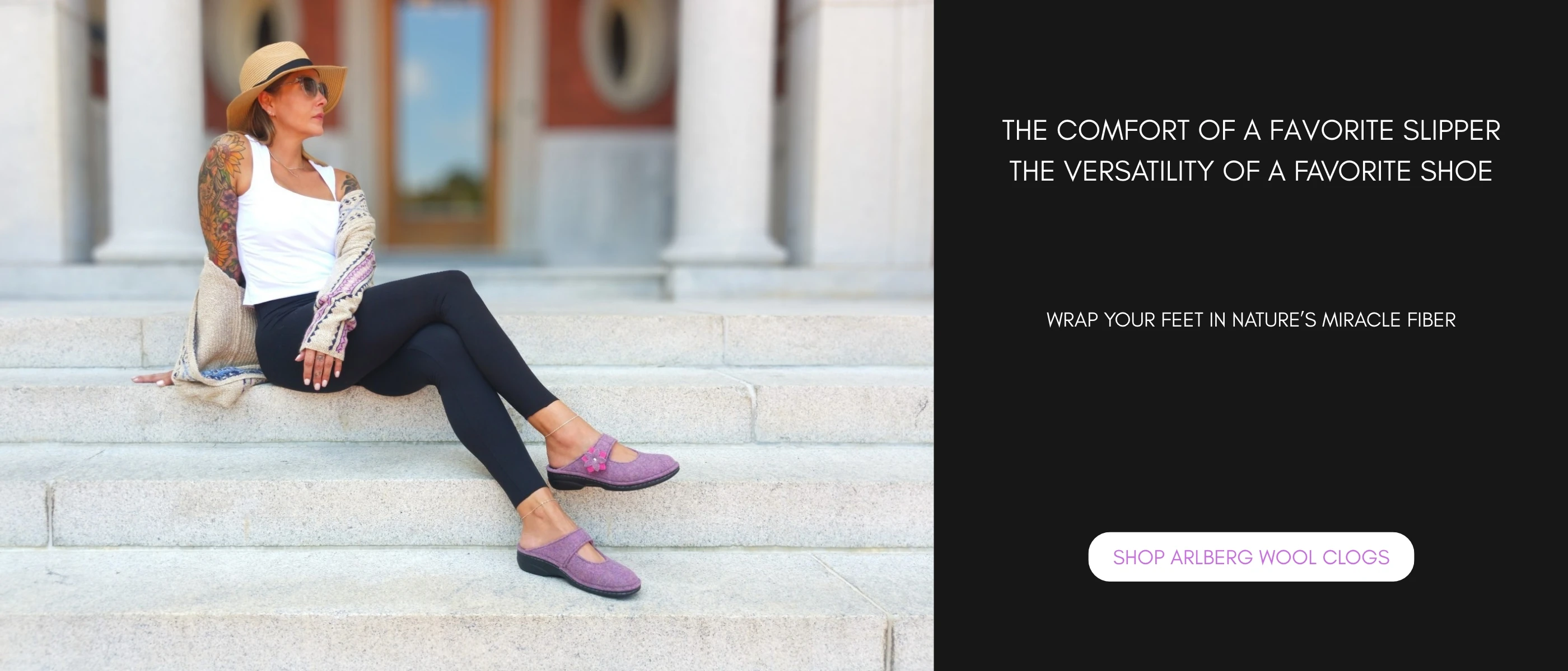 Lifestyle graphic depicting Finn Comfort Arlberg Lavanda/Pink Wollfilz wool clogs with text, 'The comfort of a favorite slipper. The versatility of a favorite shoe. Wrap your feet in nature's miracle fiber. Shop Arlberg wool clogs.'
