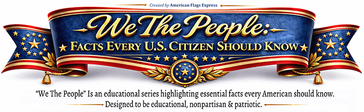 We The People:   7 Facts Every U.S. Citizen Should Know.