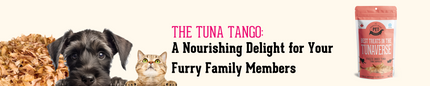 The Tuna Tango:  Nourishing Delight for Your Furry Family Members