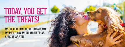 A Special Offer to You to Honor International Women's Day! Get 380 Bunus Points with your purchase today, untill March 10th.