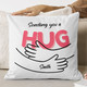 Sending you a Hug Personalized Cushion