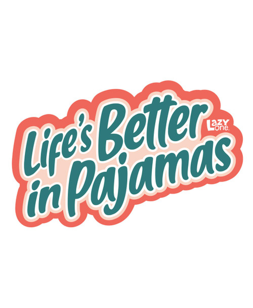  Life's Better In Pajamas LazyOne Pink Sticker 