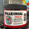 Millennial Bait Millennial Mulch