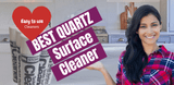 Quartz Worktop Cleaner| 5 Tips for Sparkling Quartz Worktops