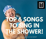 6 Songs YOU Have to Sing in the Shower