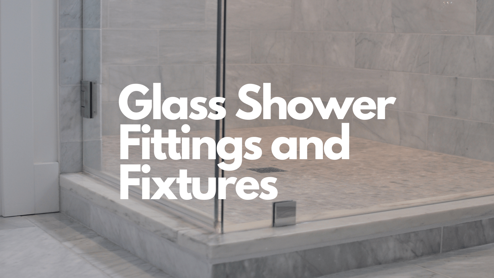 Bespoke Glass Shower Fittings & Fixtures Showerglass.co.uk Shower