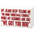 We Got You Boo Sign