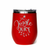 Jingle Juice Wine Tumbler White