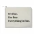 Everything Is Fine Accessory Bag