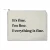 Everything Is Fine Accessory Bag