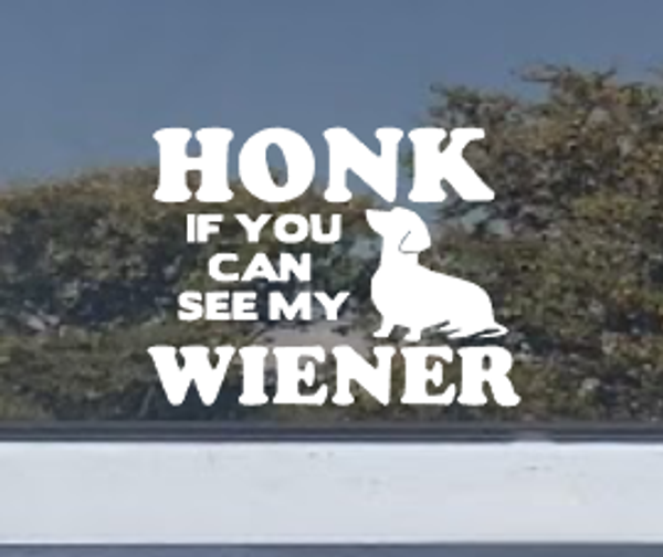 Honk If You Can See My Weiner