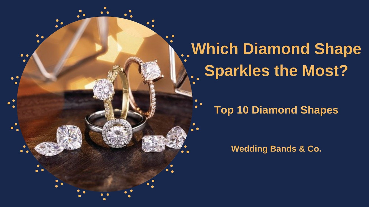 Which Diamond Shape Sparkles the Most? Wedding Bands & Co.