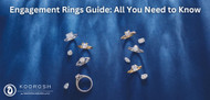 Engagement Rings Guide: All You Need to Know