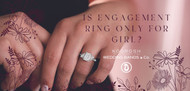 Is Engagement Ring Only for Girl?