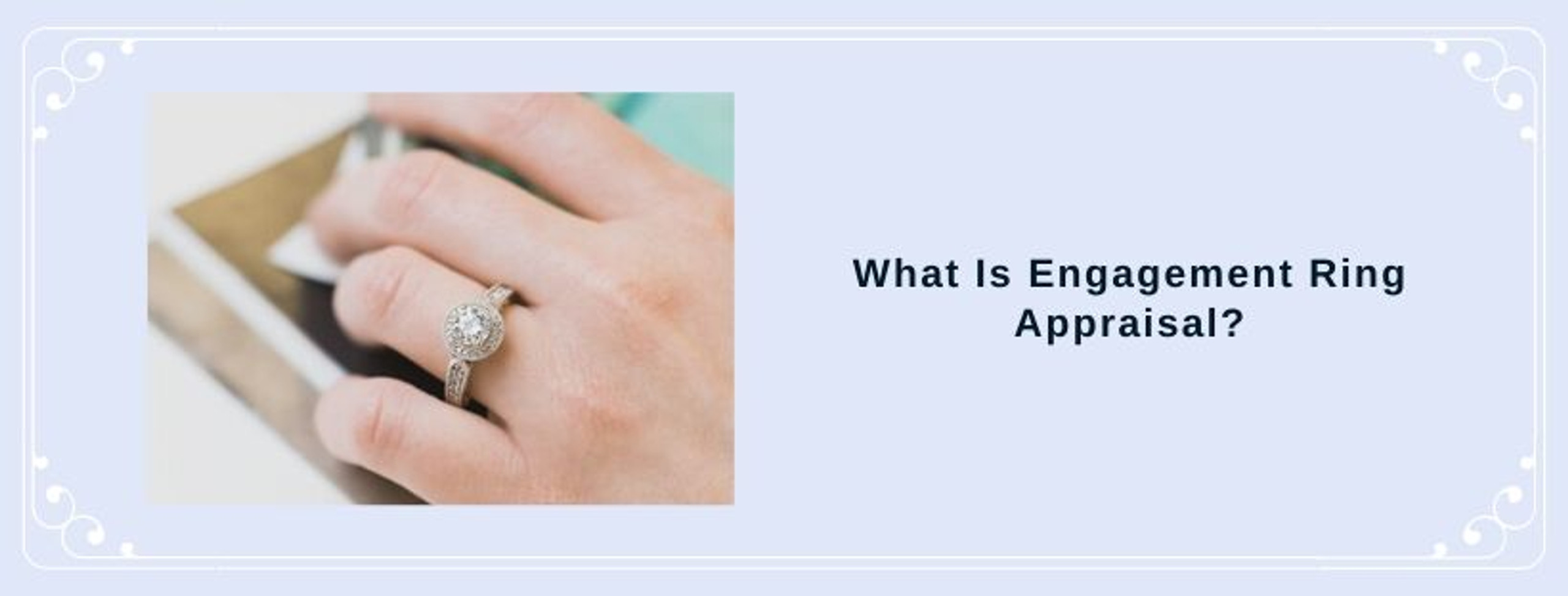 What Is Engagement Ring Appraisal? Wedding Bands & Co.