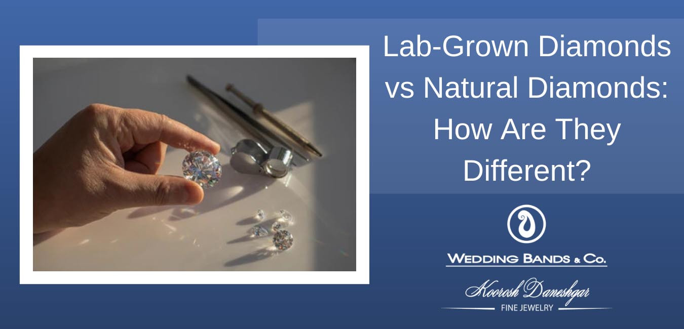 Lab Grown Diamonds vs Natural Diamonds How Are They Different