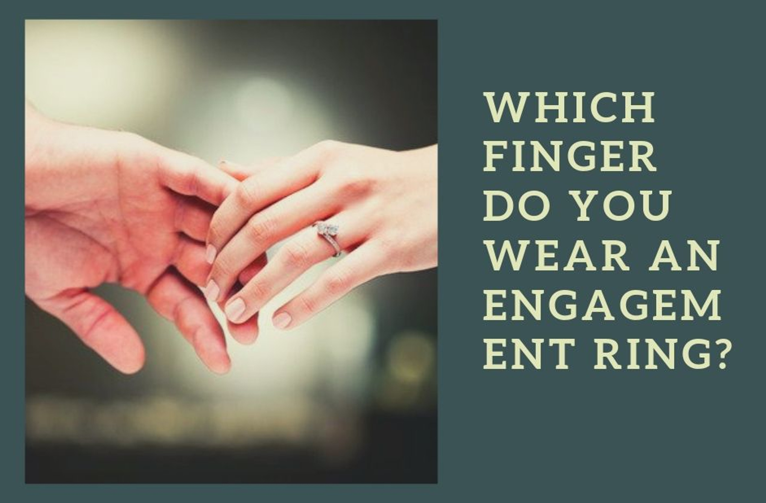 Which Finger Do You Wear an Engagement Ring? Wedding Bands & Co.