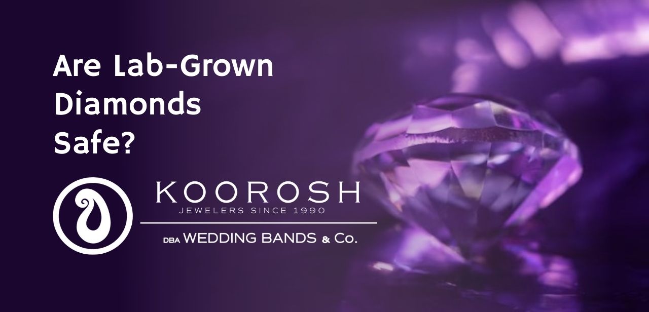 Are LabGrown Diamonds Safe? Wedding Bands & Co.