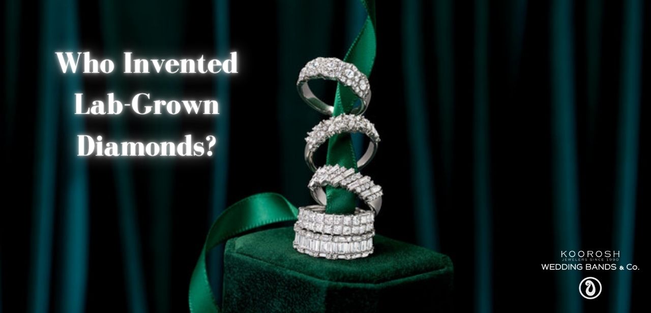 Who Invented Lab-Grown Diamonds? Wedding Bands