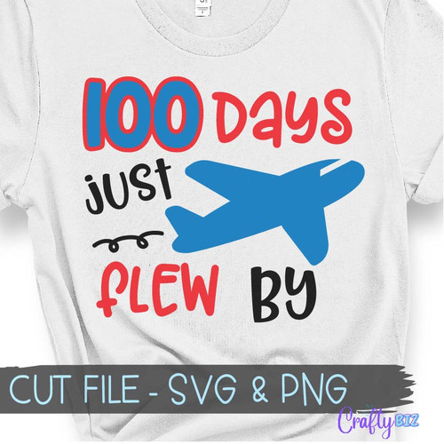 100 Days Just Flew By SVG on Shirt