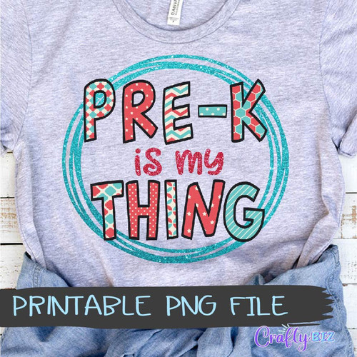 Prek Is My Thing Print File On SHirt