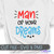 Man of Your Dreams SVG File On SHirt
