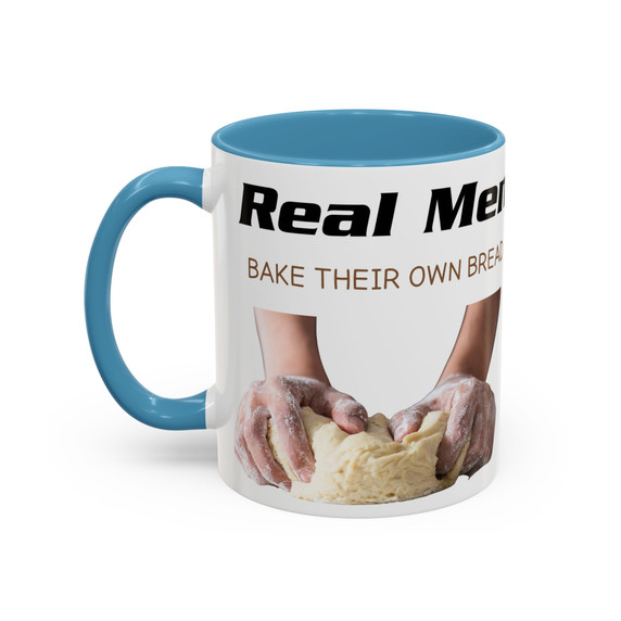 Real men bake their own bread