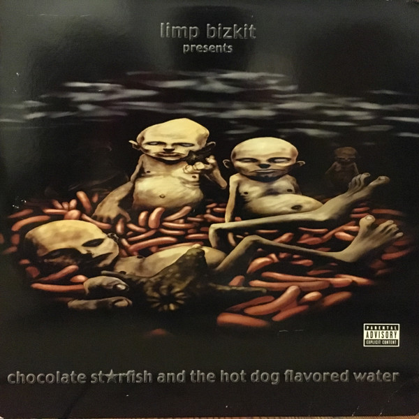 Chocolate Starfish And The Hot Dog Flavored Water - Limp Bizkit