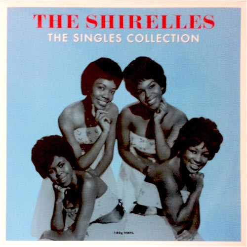 SINGLES COLLECTION - SHIRELLES, THE (#5060397601131)