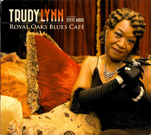 ROYAL OAKS BLUES CAFE - LYNN, TRUDY (#617917244726)