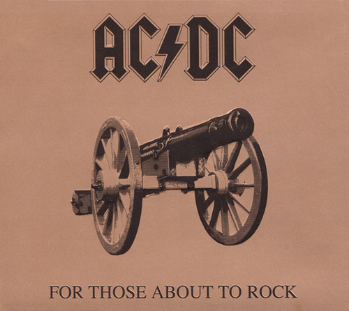 FOR THOSE ABOUT TO ROCK - AC/DC (#696998020825)