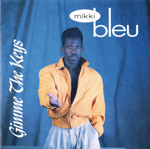 *USED* GIMME THE KEYS - BLEU, MIKKI (#738548030226)