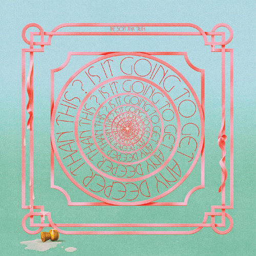 Is It Going To Get Any Deeper Than This? - Soft Pink Truth, The (#790377573114)