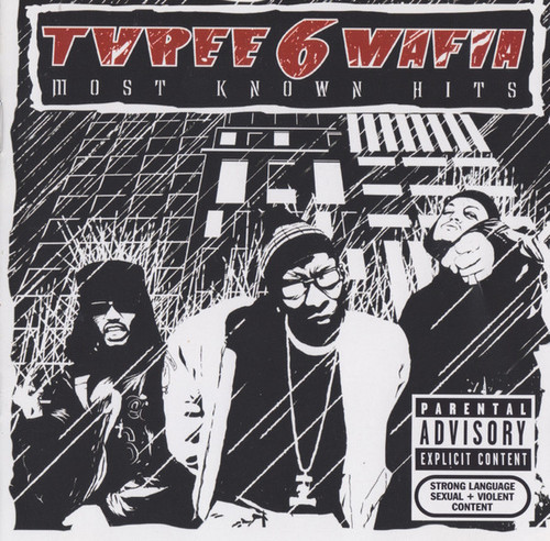 MOST KNOWN HITS - THREE 6 MAFIA (#828767500720)