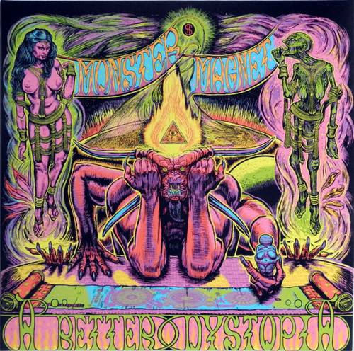 A BETTER DYSTOPIA - MONSTER MAGNET (#840588143429)