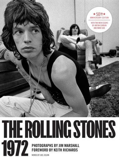 The Rolling Stones 1972: 50th Anniversary Edition - Marshall, Jim / Selvin, Joel / Richards, Keith (#9781797212609)