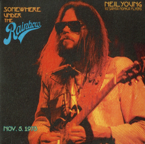 Somewhere Under The Rainbow 1973 - Young, Neil / Santa Monica Flyers (#093624885030)