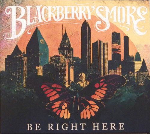 Be Right Here - Blackberry Smoke (#860009197459)
