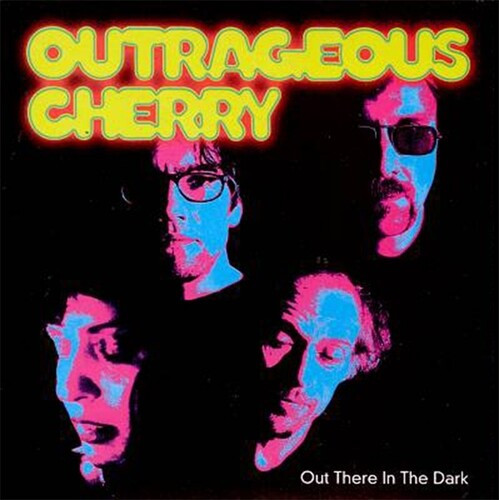 Out There In The Dark - Outrageous Cherry (#769791986695)
