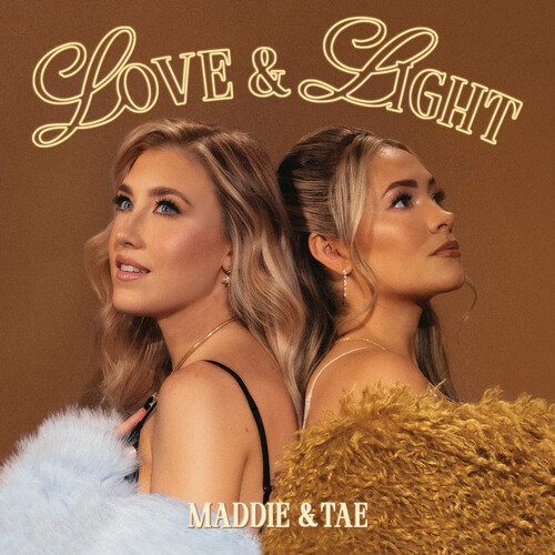 Love & Light - Maddie & Tae (#602475870708)