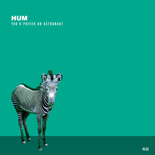 You'd Prefer An Astronaut - Hum (#644110506924)