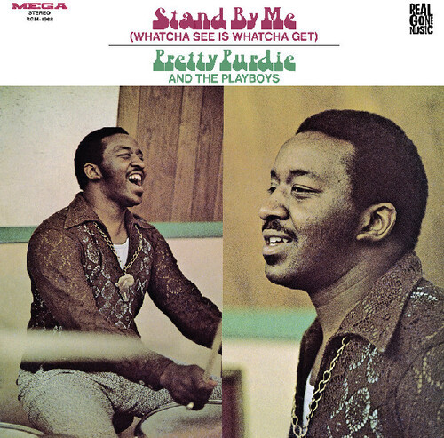 Stand by Me (Whatcha See Is Whatcha Get) - Purdie, Pretty & the Playboys (#848064019688)