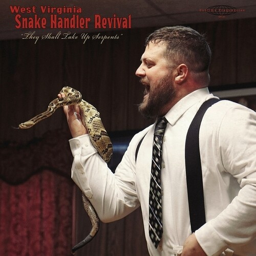 West Virginia Snake Handler Revival They Shall Tak - Pastor Chris Congregation (#843563194263)