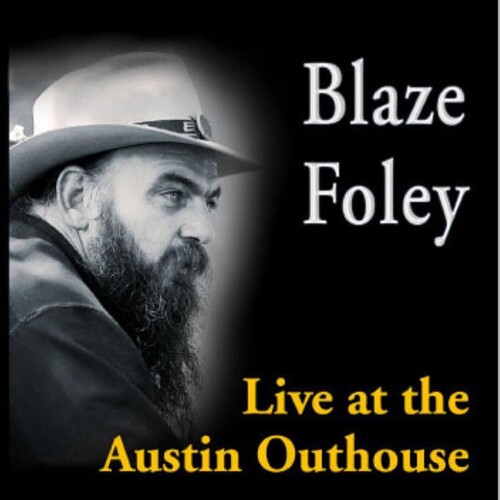 Live At The Austin Outhouse - Foley, Blaze (#667852123426)