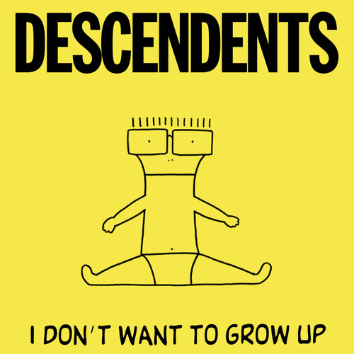 I Don't Want To Grow Up - Descendents (#711574964314)