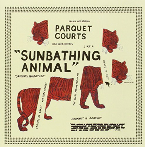 Sunbathing Animal - Parquet Courts (#883870071024)