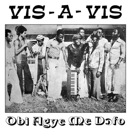 *USED* Obi Agye Me Dɔfo - Vis A Vis (#407065530945)
