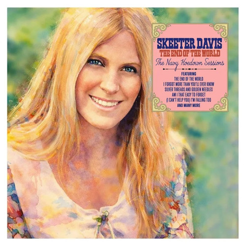 END OF THE WORLD: THE NAVY HOEDOWN SESSIONS - SKEETER DAVIS (#741869416952)